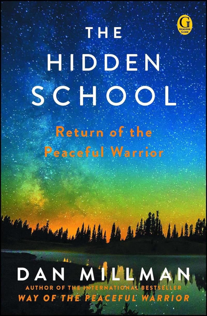 the hidden school return of the peaceful warrior dan millman