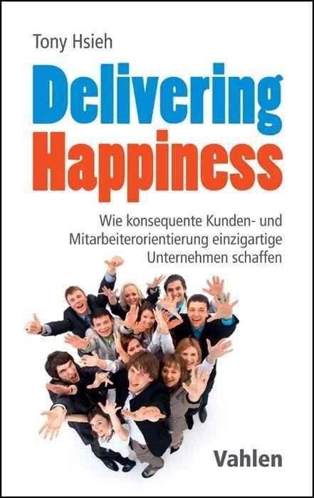 delivering happiness deutsch tony hsieh