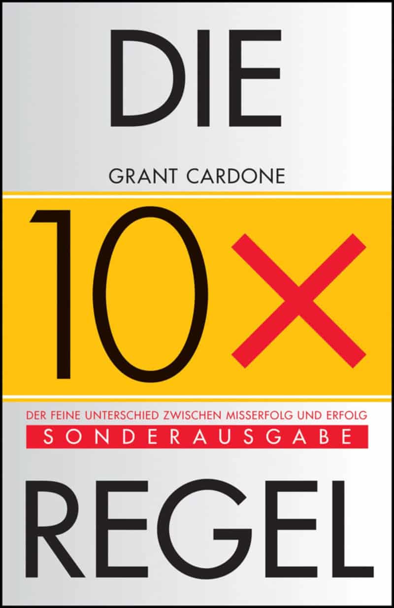 die 10x regel grant cardone