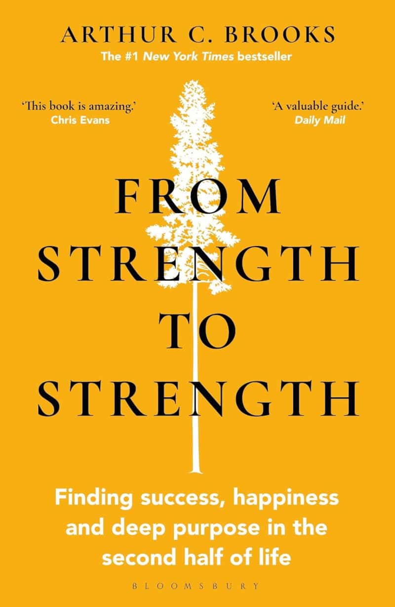 from strength to strength arthur c brooks