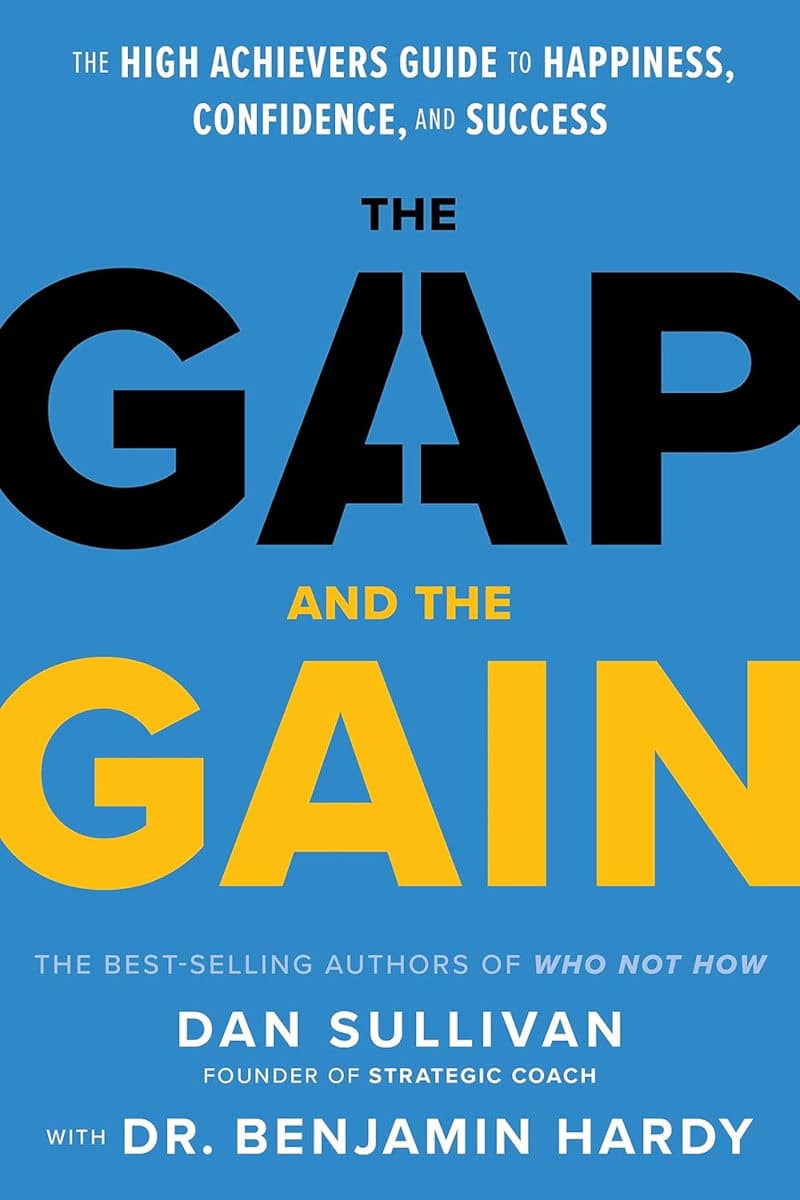 the gap and the gain dan sullivan dr benjamin hardy